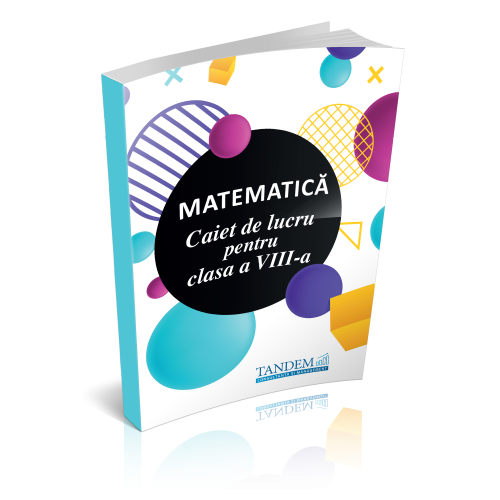 Matematica - Caiet de lucru pentru clasele a VIII-a